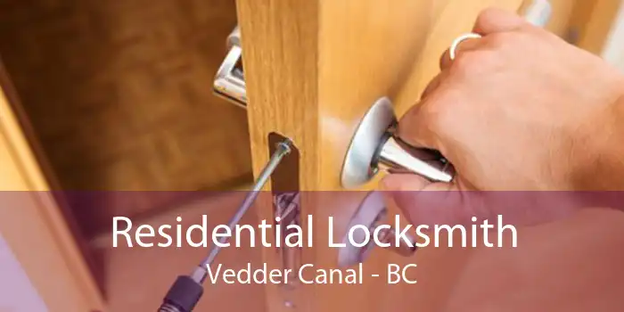 Residential Locksmith Vedder Canal - BC