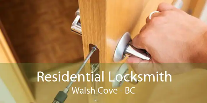 Residential Locksmith Walsh Cove - BC