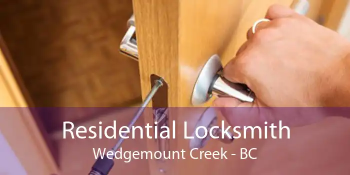 Residential Locksmith Wedgemount Creek - BC