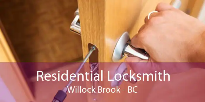 Residential Locksmith Willock Brook - BC