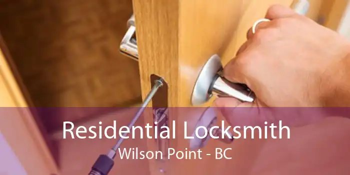 Residential Locksmith Wilson Point - BC