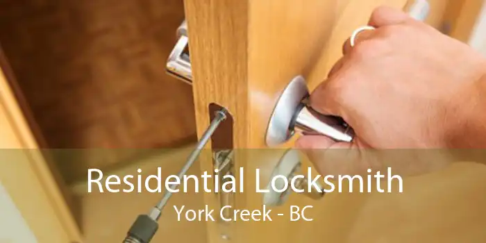 Residential Locksmith York Creek - BC