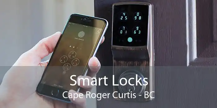 Smart Locks Cape Roger Curtis - BC
