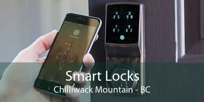 Smart Locks Chilliwack Mountain - BC