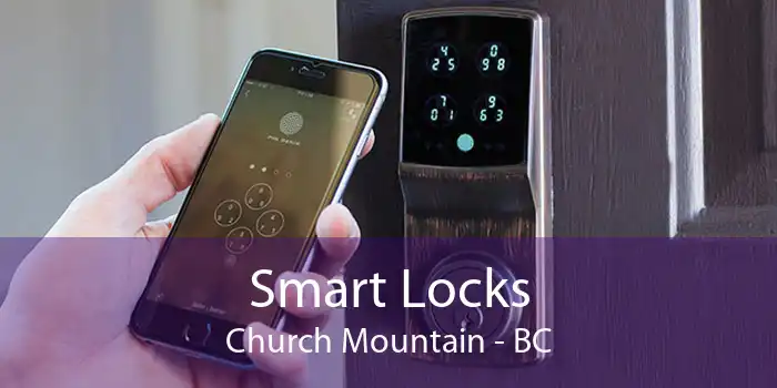 Smart Locks Church Mountain - BC