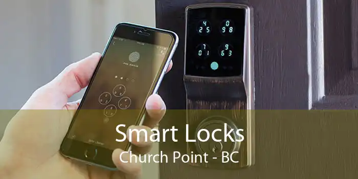 Smart Locks Church Point - BC
