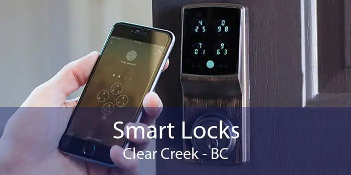 Smart Locks Clear Creek - BC