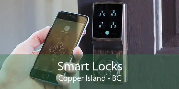 Smart Locks Copper Island - BC