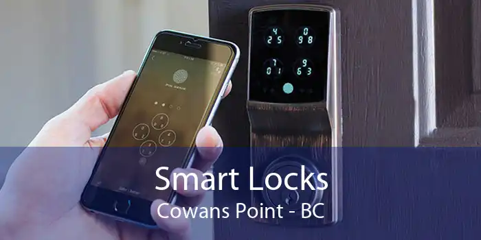 Smart Locks Cowans Point - BC