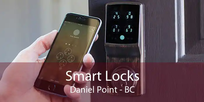 Smart Locks Daniel Point - BC