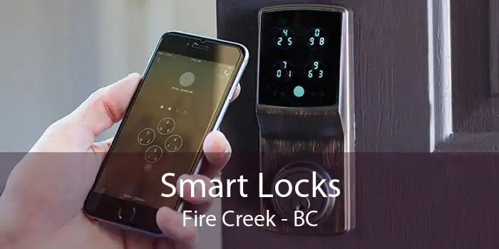 Smart Locks Fire Creek - BC