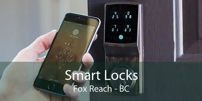 Smart Locks Fox Reach - BC