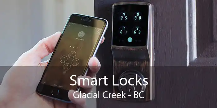 Smart Locks Glacial Creek - BC