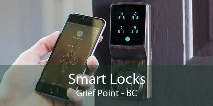 Smart Locks Grief Point - BC