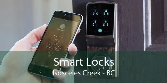 Smart Locks Isosceles Creek - BC