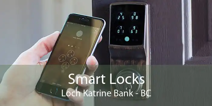Smart Locks Loch Katrine Bank - BC