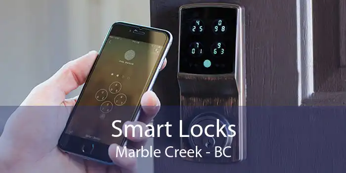 Smart Locks Marble Creek - BC