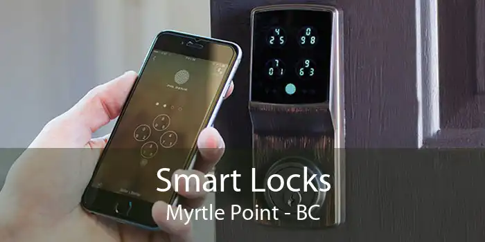 Smart Locks Myrtle Point - BC