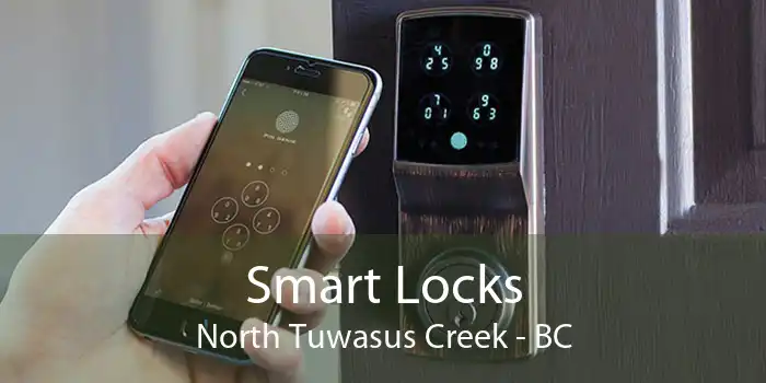 Smart Locks North Tuwasus Creek - BC