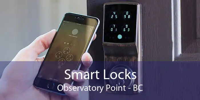 Smart Locks Observatory Point - BC