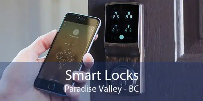 Smart Locks Paradise Valley - BC