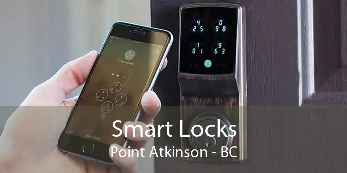 Smart Locks Point Atkinson - BC