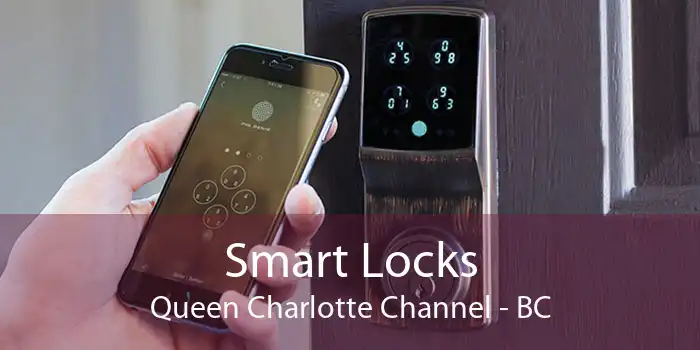 Smart Locks Queen Charlotte Channel - BC