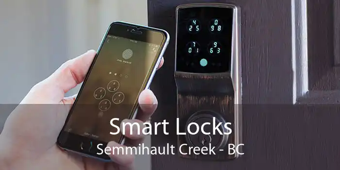 Smart Locks Semmihault Creek - BC