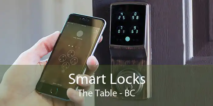 Smart Locks The Table - BC