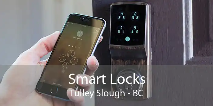 Smart Locks Tulley Slough - BC