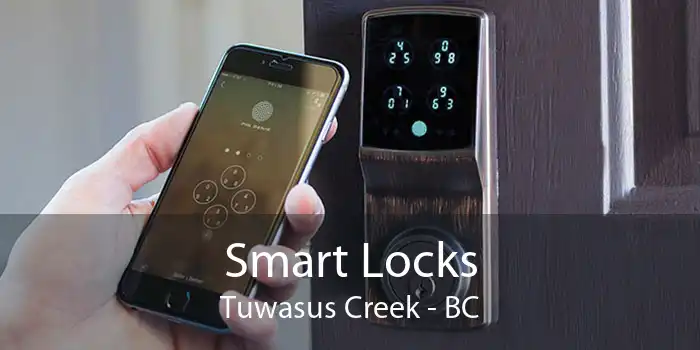 Smart Locks Tuwasus Creek - BC