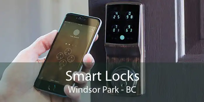 Smart Locks Windsor Park - BC