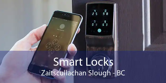 Smart Locks Zaitscullachan Slough - BC