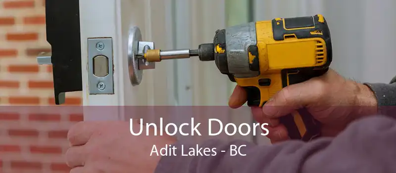 Unlock Doors Adit Lakes - BC