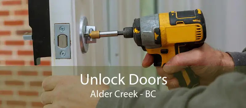 Unlock Doors Alder Creek - BC