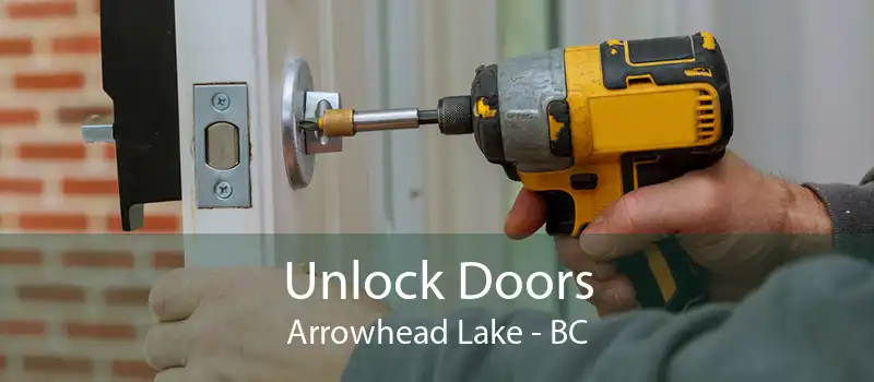 Unlock Doors Arrowhead Lake - BC