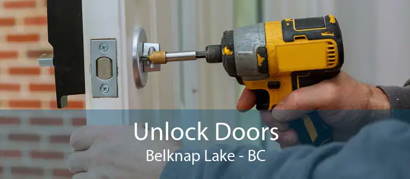 Unlock Doors Belknap Lake - BC