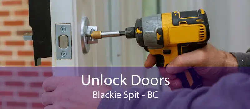 Unlock Doors Blackie Spit - BC