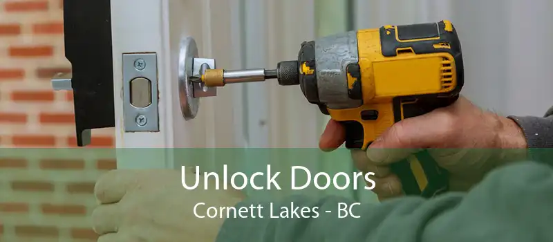 Unlock Doors Cornett Lakes - BC