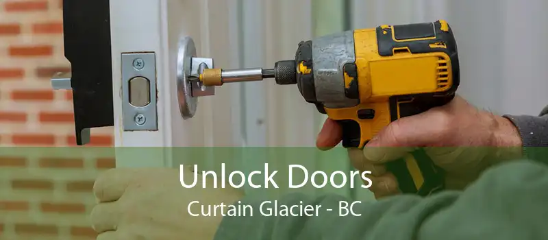 Unlock Doors Curtain Glacier - BC