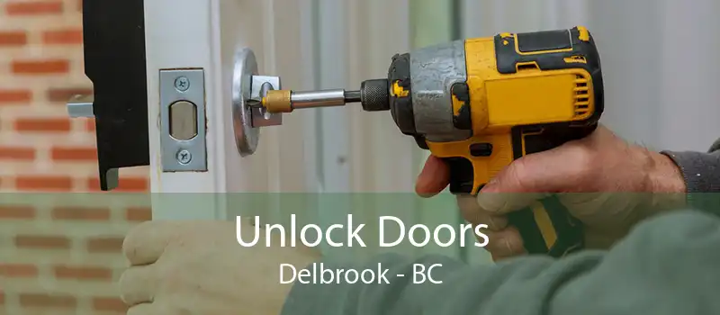 Unlock Doors Delbrook - BC