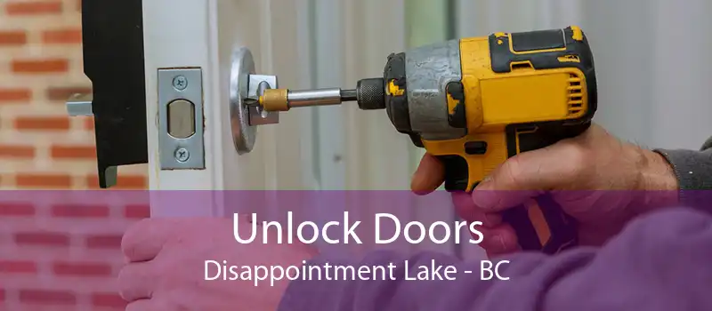 Unlock Doors Disappointment Lake - BC