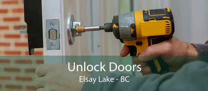 Unlock Doors Elsay Lake - BC