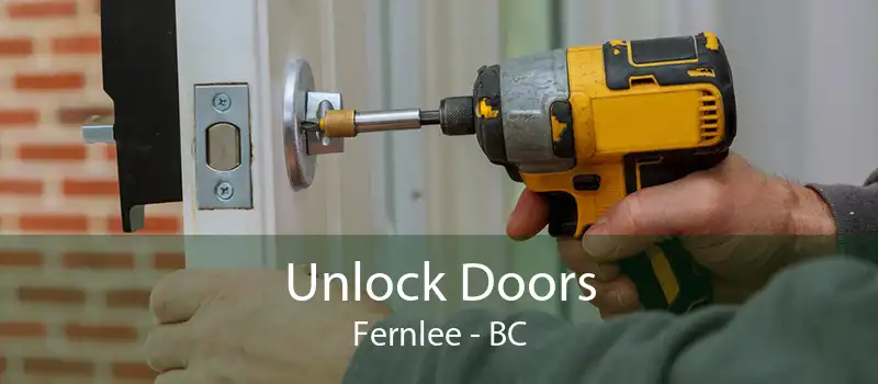 Unlock Doors Fernlee - BC