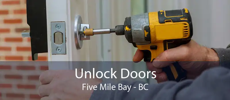 Unlock Doors Five Mile Bay - BC