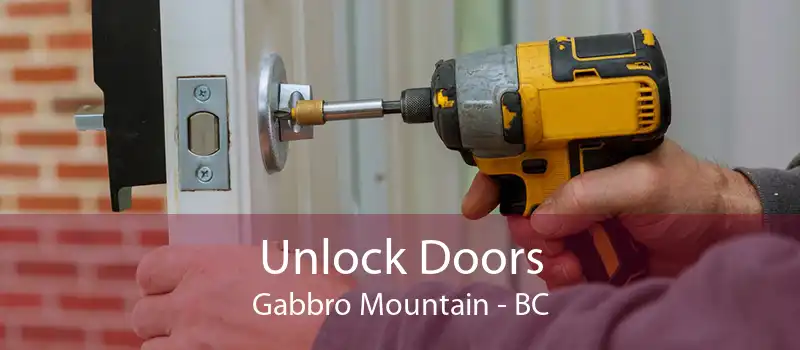Unlock Doors Gabbro Mountain - BC