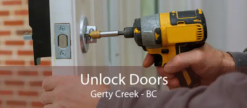 Unlock Doors Gerty Creek - BC
