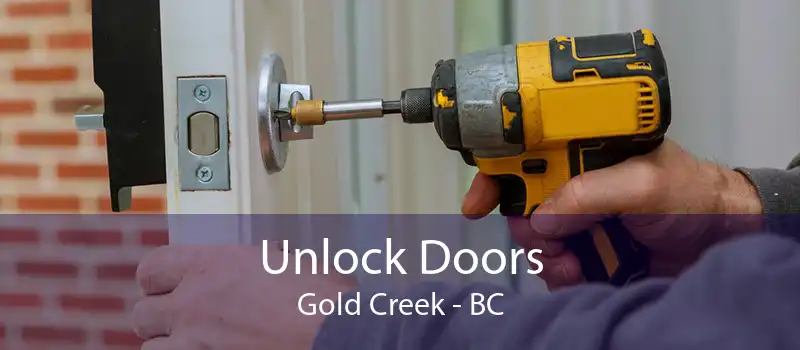 Unlock Doors Gold Creek - BC
