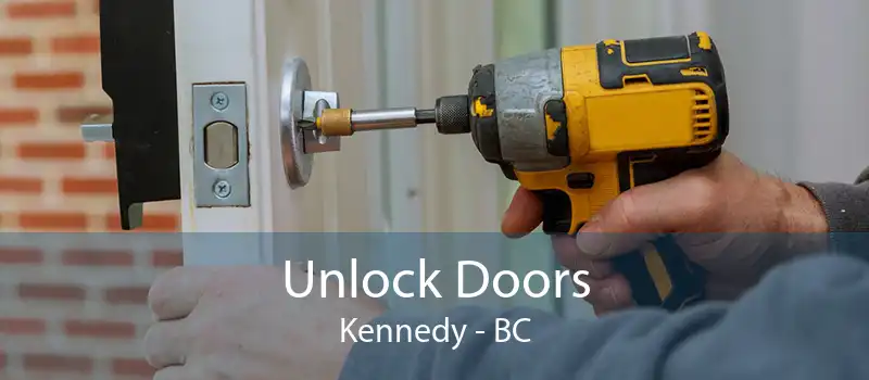 Unlock Doors Kennedy - BC