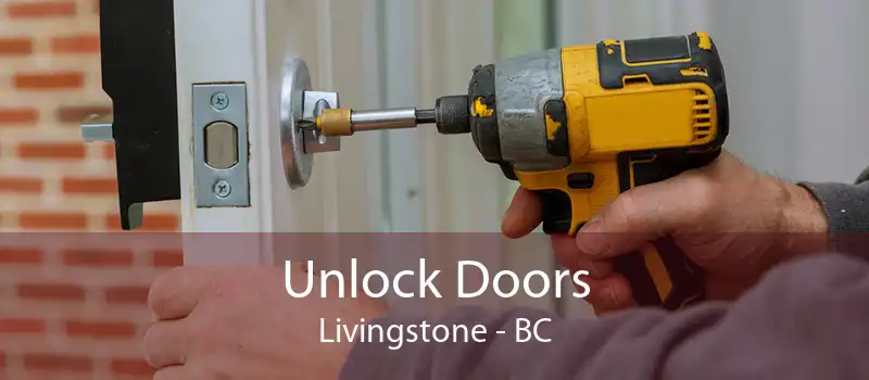 Unlock Doors Livingstone - BC